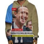 Despacito 2 Delayed Zuckerberg Hoodie